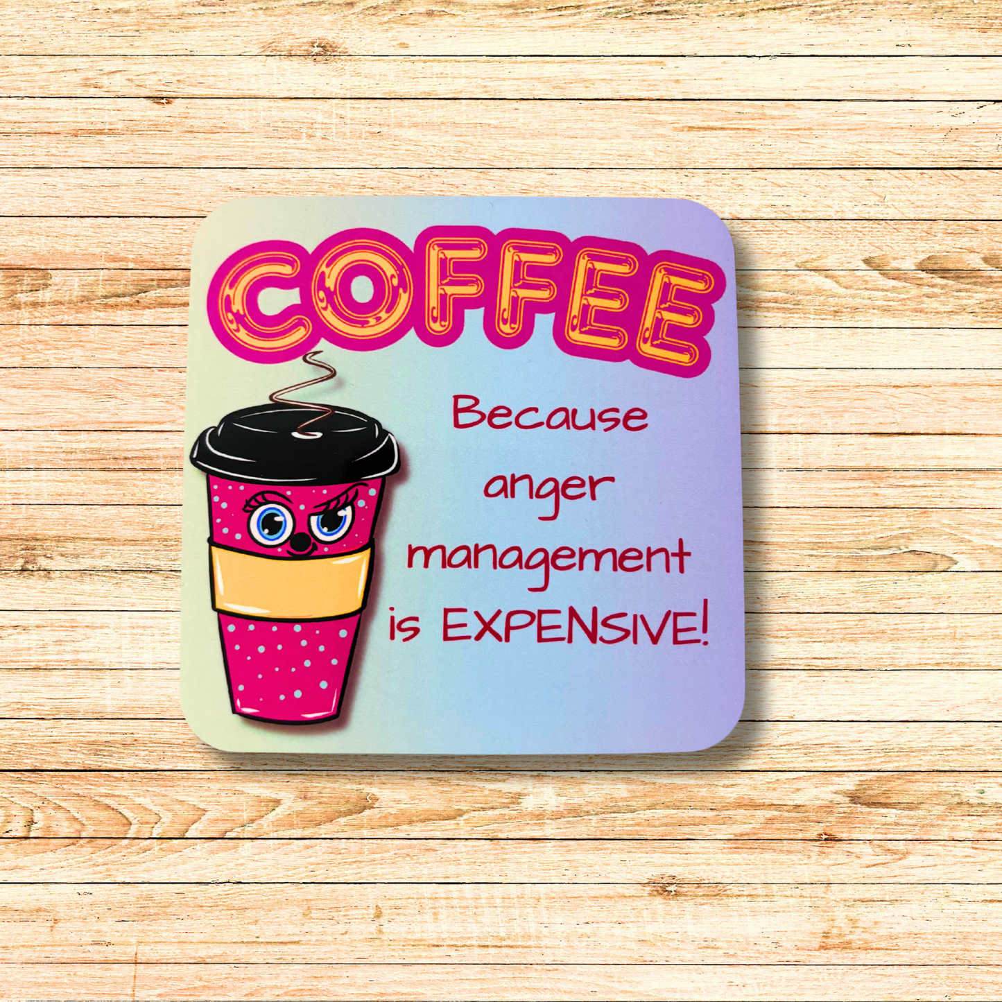 Anger Management Coaster